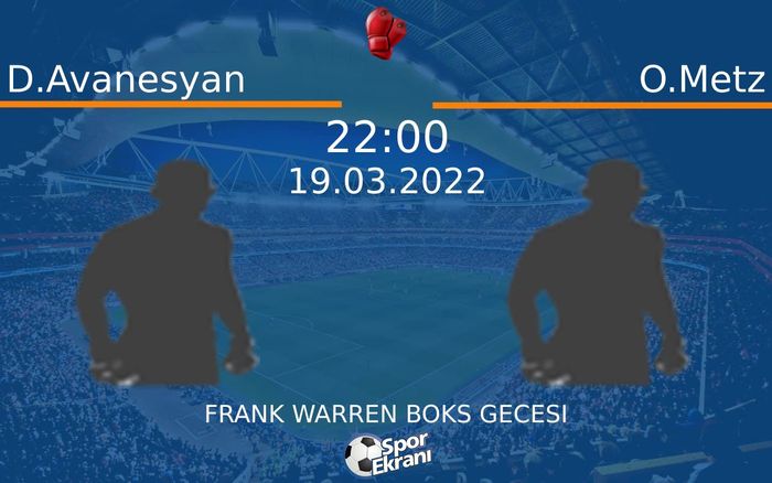 19 Mart 2022 D.Avanesyan vs O.Metz maçı Hangi Kanalda Saat Kaçta Yayınlanacak? 19 Mart 2022 D.Avanesyan vs O.Metz maçı Hangi Kanalda Saat Kaçta Yayınlanacak?