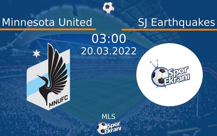 20 Mart 2022 Minnesota United vs SJ Earthquakes maçı Hangi Kanalda Saat Kaçta Yayınlanacak? 20 Mart 2022 Minnesota United vs SJ Earthquakes maçı Hangi Kanalda Saat Kaçta Yayınlanacak?