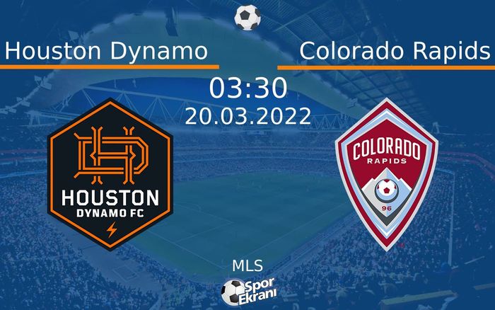 20 Mart 2022 Houston Dynamo vs Colorado Rapids maçı Hangi Kanalda Saat Kaçta Yayınlanacak? 20 Mart 2022 Houston Dynamo vs Colorado Rapids maçı Hangi Kanalda Saat Kaçta Yayınlanacak?