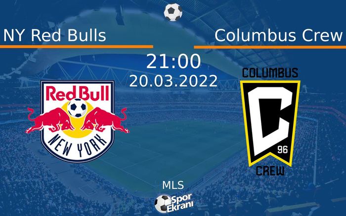 20 Mart 2022 NY Red Bulls vs Columbus Crew maçı Hangi Kanalda Saat Kaçta Yayınlanacak? 20 Mart 2022 NY Red Bulls vs Columbus Crew maçı Hangi Kanalda Saat Kaçta Yayınlanacak?