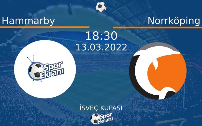 13 Mart 2022 Hammarby vs Norrköping maçı Hangi Kanalda Saat Kaçta Yayınlanacak? 13 Mart 2022 Hammarby vs Norrköping maçı Hangi Kanalda Saat Kaçta Yayınlanacak?