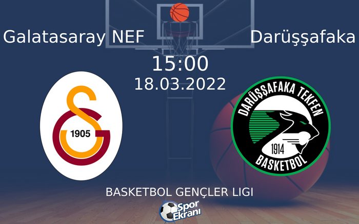 18 Mart 2022 Galatasaray NEF vs Darüşşafaka maçı Hangi Kanalda Saat Kaçta Yayınlanacak? 18 Mart 2022 Galatasaray NEF vs Darüşşafaka maçı Hangi Kanalda Saat Kaçta Yayınlanacak?