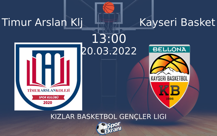 20 Mart 2022 Timur Arslan Klj vs Kayseri Basket maçı Hangi Kanalda Saat Kaçta Yayınlanacak? 20 Mart 2022 Timur Arslan Klj vs Kayseri Basket maçı Hangi Kanalda Saat Kaçta Yayınlanacak?