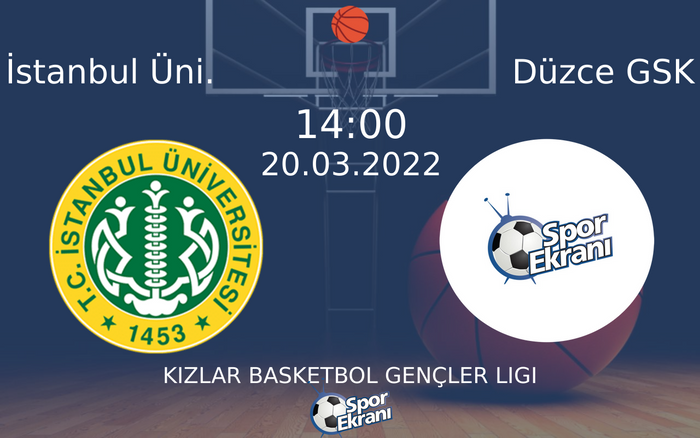 20 Mart 2022 İstanbul Üni. vs Düzce GSK maçı Hangi Kanalda Saat Kaçta Yayınlanacak? 20 Mart 2022 İstanbul Üni. vs Düzce GSK maçı Hangi Kanalda Saat Kaçta Yayınlanacak?