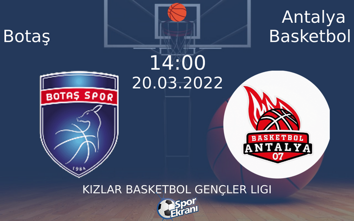 20 Mart 2022 Botaş vs Antalya Basketbol maçı Hangi Kanalda Saat Kaçta Yayınlanacak? 20 Mart 2022 Botaş vs Antalya Basketbol maçı Hangi Kanalda Saat Kaçta Yayınlanacak?