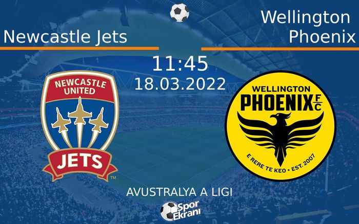 18 Mart 2022 Newcastle Jets vs Wellington Phoenix maçı Hangi Kanalda Saat Kaçta Yayınlanacak? 18 Mart 2022 Newcastle Jets vs Wellington Phoenix maçı Hangi Kanalda Saat Kaçta Yayınlanacak?