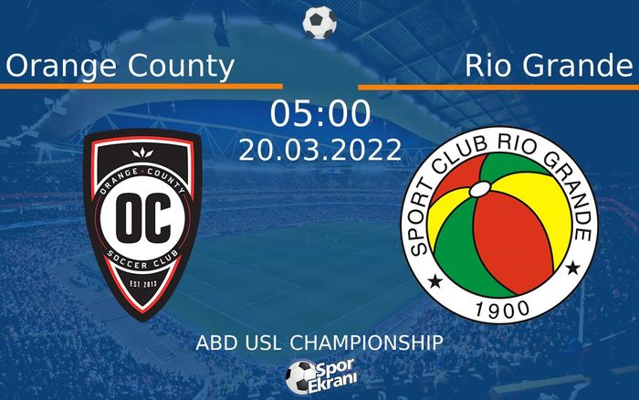 20 Mart 2022 Orange County vs Rio Grande maçı Hangi Kanalda Saat Kaçta Yayınlanacak? 20 Mart 2022 Orange County vs Rio Grande maçı Hangi Kanalda Saat Kaçta Yayınlanacak?