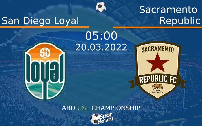 20 Mart 2022 San Diego Loyal vs Sacramento Republic maçı Hangi Kanalda Saat Kaçta Yayınlanacak? 20 Mart 2022 San Diego Loyal vs Sacramento Republic maçı Hangi Kanalda Saat Kaçta Yayınlanacak?