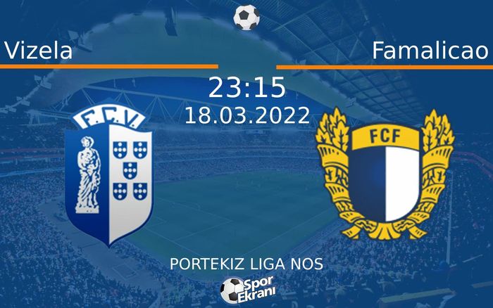 18 Mart 2022 Vizela vs Famalicao maçı Hangi Kanalda Saat Kaçta Yayınlanacak? 18 Mart 2022 Vizela vs Famalicao maçı Hangi Kanalda Saat Kaçta Yayınlanacak?