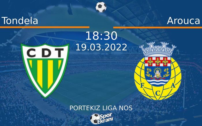 19 Mart 2022 Tondela vs Arouca maçı Hangi Kanalda Saat Kaçta Yayınlanacak? 19 Mart 2022 Tondela vs Arouca maçı Hangi Kanalda Saat Kaçta Yayınlanacak?