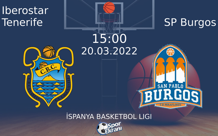 20 Mart 2022 Iberostar Tenerife vs SP Burgos maçı Hangi Kanalda Saat Kaçta Yayınlanacak? 20 Mart 2022 Iberostar Tenerife vs SP Burgos maçı Hangi Kanalda Saat Kaçta Yayınlanacak?