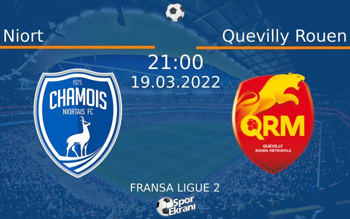 19 Mart 2022 Niort vs Quevilly Rouen maçı Hangi Kanalda Saat Kaçta Yayınlanacak? 19 Mart 2022 Niort vs Quevilly Rouen maçı Hangi Kanalda Saat Kaçta Yayınlanacak?