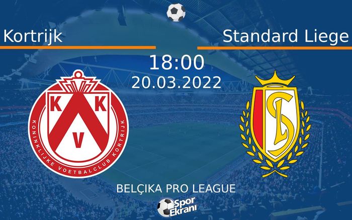 20 Mart 2022 Kortrijk vs Standard Liege maçı Hangi Kanalda Saat Kaçta Yayınlanacak? 20 Mart 2022 Kortrijk vs Standard Liege maçı Hangi Kanalda Saat Kaçta Yayınlanacak?
