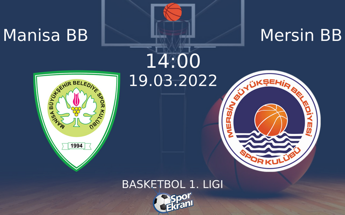 19 Mart 2022 Manisa BB vs Mersin BB maçı Hangi Kanalda Saat Kaçta Yayınlanacak? 19 Mart 2022 Manisa BB vs Mersin BB maçı Hangi Kanalda Saat Kaçta Yayınlanacak?