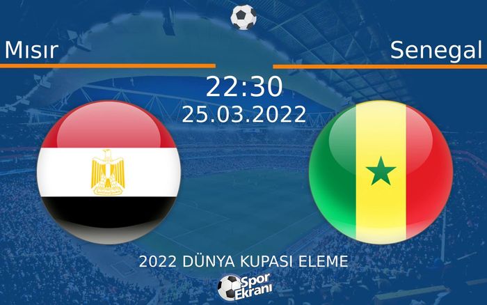 25 Mart 2022 Mısır vs Senegal maçı Hangi Kanalda Saat Kaçta Yayınlanacak? 25 Mart 2022 Mısır vs Senegal maçı Hangi Kanalda Saat Kaçta Yayınlanacak?