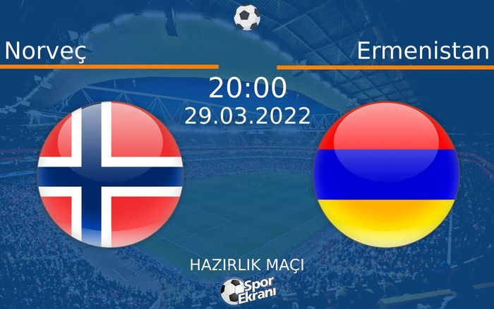 29 Mart 2022 Norveç vs Ermenistan maçı Hangi Kanalda Saat Kaçta Yayınlanacak? 29 Mart 2022 Norveç vs Ermenistan maçı Hangi Kanalda Saat Kaçta Yayınlanacak?