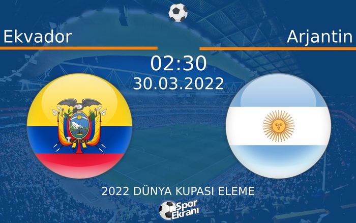 30 Mart 2022 Ekvador vs Arjantin maçı Hangi Kanalda Saat Kaçta Yayınlanacak? 30 Mart 2022 Ekvador vs Arjantin maçı Hangi Kanalda Saat Kaçta Yayınlanacak?