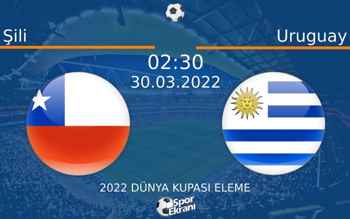 30 Mart 2022 Şili vs Uruguay maçı Hangi Kanalda Saat Kaçta Yayınlanacak? 30 Mart 2022 Şili vs Uruguay maçı Hangi Kanalda Saat Kaçta Yayınlanacak?