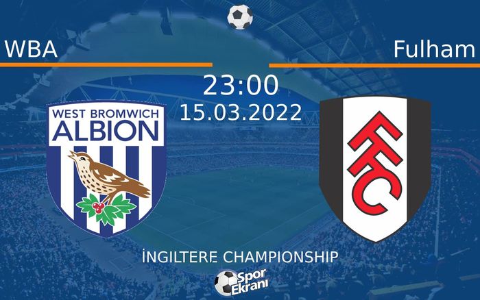15 Mart 2022 WBA vs Fulham maçı Hangi Kanalda Saat Kaçta Yayınlanacak? 15 Mart 2022 WBA vs Fulham maçı Hangi Kanalda Saat Kaçta Yayınlanacak?