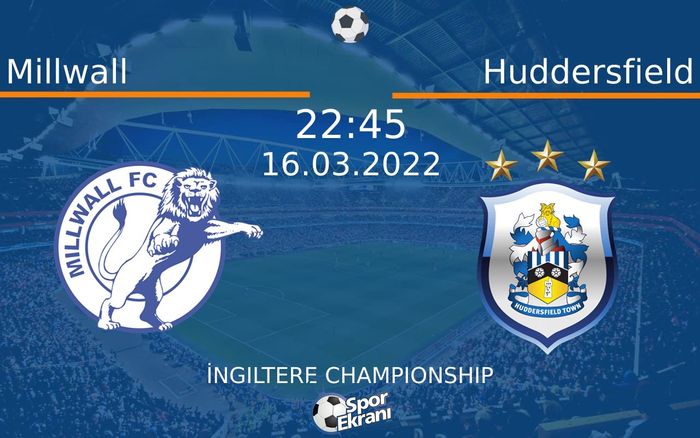 16 Mart 2022 Millwall vs Huddersfield maçı Hangi Kanalda Saat Kaçta Yayınlanacak? 16 Mart 2022 Millwall vs Huddersfield maçı Hangi Kanalda Saat Kaçta Yayınlanacak?