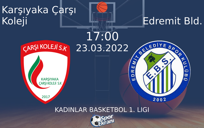 23 Mart 2022 Karşıyaka Çarşı Koleji vs Edremit Bld. maçı Hangi Kanalda Saat Kaçta Yayınlanacak? 23 Mart 2022 Karşıyaka Çarşı Koleji vs Edremit Bld. maçı Hangi Kanalda Saat Kaçta Yayınlanacak?