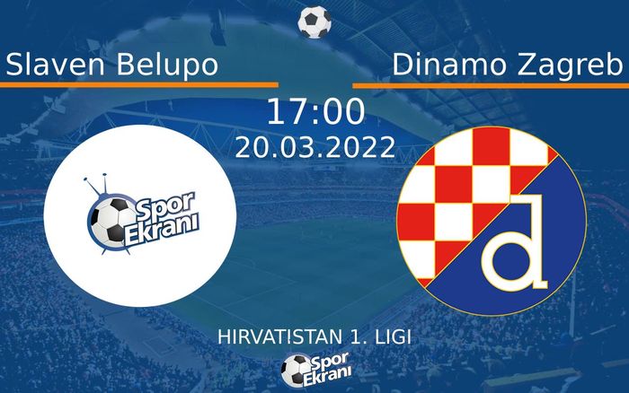 20 Mart 2022 Slaven Belupo vs Dinamo Zagreb maçı Hangi Kanalda Saat Kaçta Yayınlanacak? 20 Mart 2022 Slaven Belupo vs Dinamo Zagreb maçı Hangi Kanalda Saat Kaçta Yayınlanacak?