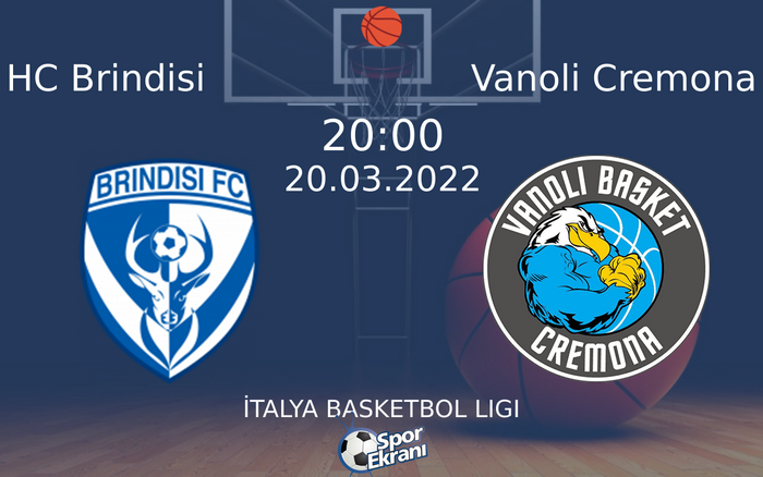 20 Mart 2022 HC Brindisi vs Vanoli Cremona maçı Hangi Kanalda Saat Kaçta Yayınlanacak? 20 Mart 2022 HC Brindisi vs Vanoli Cremona maçı Hangi Kanalda Saat Kaçta Yayınlanacak?