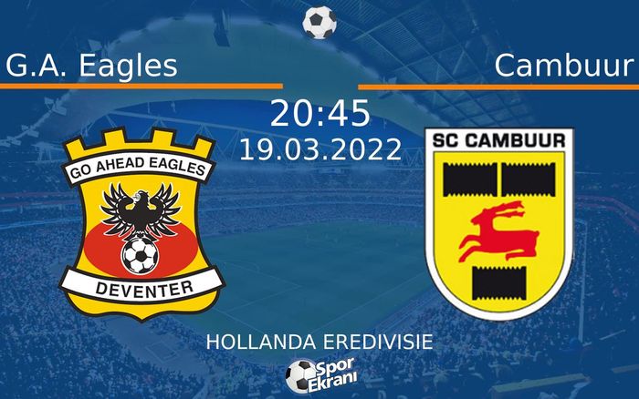 19 Mart 2022 G.A. Eagles vs Cambuur maçı Hangi Kanalda Saat Kaçta Yayınlanacak?