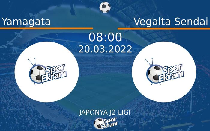 20 Mart 2022 Yamagata vs Vegalta Sendai maçı Hangi Kanalda Saat Kaçta Yayınlanacak? 20 Mart 2022 Yamagata vs Vegalta Sendai maçı Hangi Kanalda Saat Kaçta Yayınlanacak?