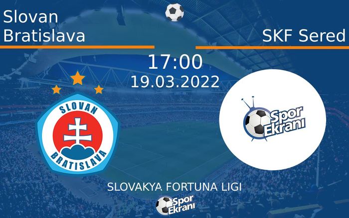 19 Mart 2022 Slovan Bratislava vs SKF Sered maçı Hangi Kanalda Saat Kaçta Yayınlanacak? 19 Mart 2022 Slovan Bratislava vs SKF Sered maçı Hangi Kanalda Saat Kaçta Yayınlanacak?