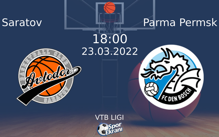 23 Mart 2022 Saratov vs Parma Permsk maçı Hangi Kanalda Saat Kaçta Yayınlanacak? 23 Mart 2022 Saratov vs Parma Permsk maçı Hangi Kanalda Saat Kaçta Yayınlanacak?
