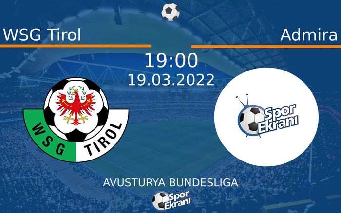 19 Mart 2022 WSG Tirol vs Admira maçı Hangi Kanalda Saat Kaçta Yayınlanacak? 19 Mart 2022 WSG Tirol vs Admira maçı Hangi Kanalda Saat Kaçta Yayınlanacak?