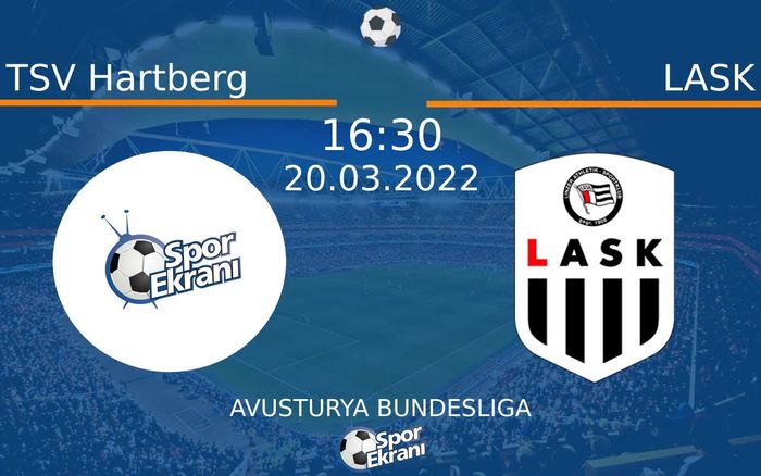 20 Mart 2022 TSV Hartberg vs LASK maçı Hangi Kanalda Saat Kaçta Yayınlanacak? 20 Mart 2022 TSV Hartberg vs LASK maçı Hangi Kanalda Saat Kaçta Yayınlanacak?
