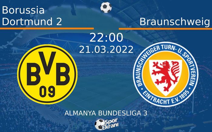 21 Mart 2022 Borussia Dortmund 2 vs Braunschweig maçı Hangi Kanalda Saat Kaçta Yayınlanacak? 21 Mart 2022 Borussia Dortmund 2 vs Braunschweig maçı Hangi Kanalda Saat Kaçta Yayınlanacak?