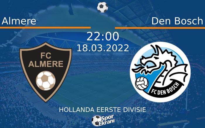 18 Mart 2022 Almere vs Den Bosch maçı Hangi Kanalda Saat Kaçta Yayınlanacak? 18 Mart 2022 Almere vs Den Bosch maçı Hangi Kanalda Saat Kaçta Yayınlanacak?