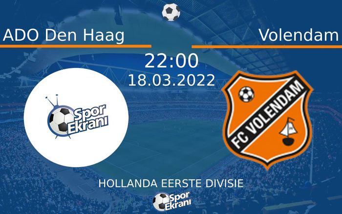 18 Mart 2022 ADO Den Haag vs Volendam maçı Hangi Kanalda Saat Kaçta Yayınlanacak? 18 Mart 2022 ADO Den Haag vs Volendam maçı Hangi Kanalda Saat Kaçta Yayınlanacak?