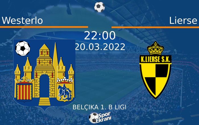 20 Mart 2022 Westerlo vs Lierse maçı Hangi Kanalda Saat Kaçta Yayınlanacak? 20 Mart 2022 Westerlo vs Lierse maçı Hangi Kanalda Saat Kaçta Yayınlanacak?