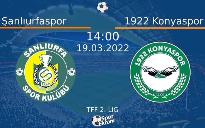 19 Mart 2022 Şanlıurfaspor vs 1922 Konyaspor maçı Hangi Kanalda Saat Kaçta Yayınlanacak? 19 Mart 2022 Şanlıurfaspor vs 1922 Konyaspor maçı Hangi Kanalda Saat Kaçta Yayınlanacak?