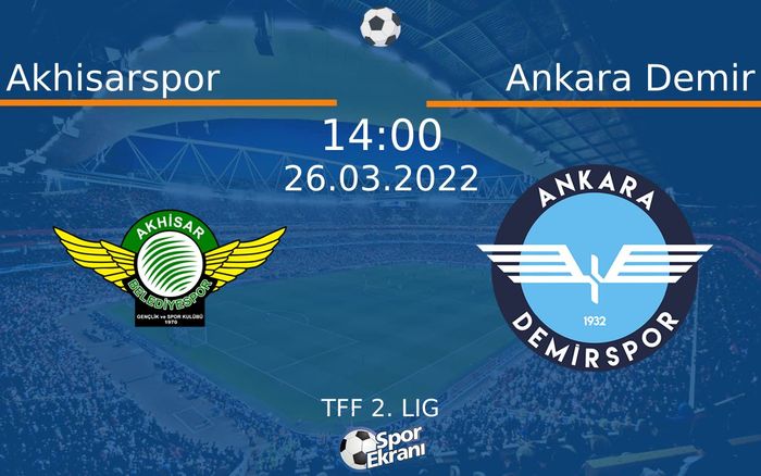 26 Mart 2022 Akhisarspor vs Ankara Demir maçı Hangi Kanalda Saat Kaçta Yayınlanacak? 26 Mart 2022 Akhisarspor vs Ankara Demir maçı Hangi Kanalda Saat Kaçta Yayınlanacak?