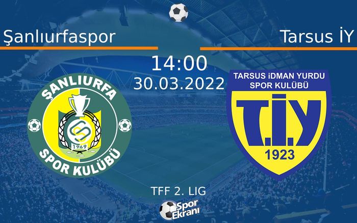 30 Mart 2022 Şanlıurfaspor vs Tarsus İY maçı Hangi Kanalda Saat Kaçta Yayınlanacak? 30 Mart 2022 Şanlıurfaspor vs Tarsus İY maçı Hangi Kanalda Saat Kaçta Yayınlanacak?