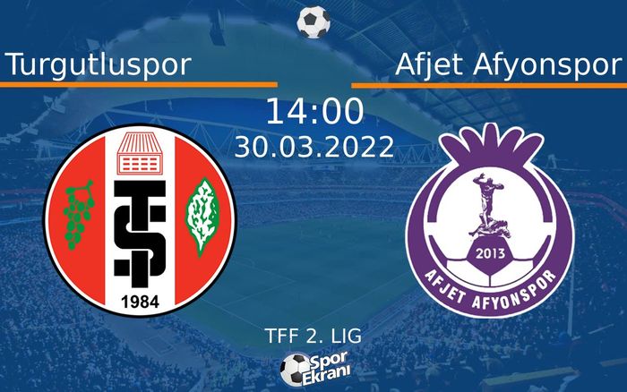 30 Mart 2022 Turgutluspor vs Afjet Afyonspor maçı Hangi Kanalda Saat Kaçta Yayınlanacak? 30 Mart 2022 Turgutluspor vs Afjet Afyonspor maçı Hangi Kanalda Saat Kaçta Yayınlanacak?