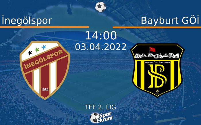 03 Nisan 2022 İnegölspor vs Bayburt GÖİ maçı Hangi Kanalda Saat Kaçta Yayınlanacak? 03 Nisan 2022 İnegölspor vs Bayburt GÖİ maçı Hangi Kanalda Saat Kaçta Yayınlanacak?
