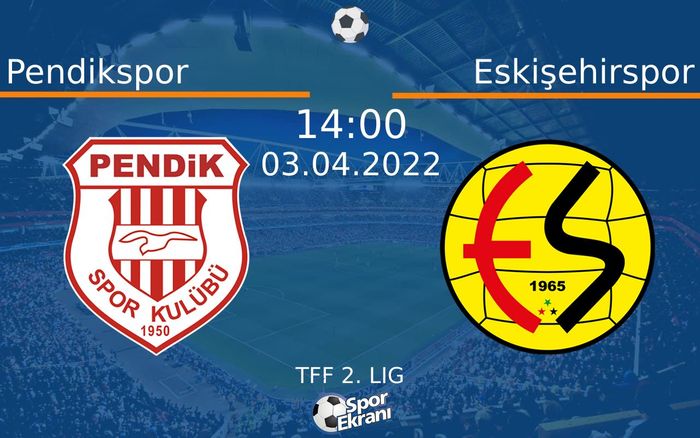 03 Nisan 2022 Pendikspor vs Eskişehirspor maçı Hangi Kanalda Saat Kaçta Yayınlanacak? 03 Nisan 2022 Pendikspor vs Eskişehirspor maçı Hangi Kanalda Saat Kaçta Yayınlanacak?