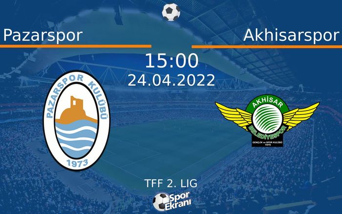 24 Nisan 2022 Pazarspor vs Akhisarspor maçı Hangi Kanalda Saat Kaçta Yayınlanacak? 24 Nisan 2022 Pazarspor vs Akhisarspor maçı Hangi Kanalda Saat Kaçta Yayınlanacak?