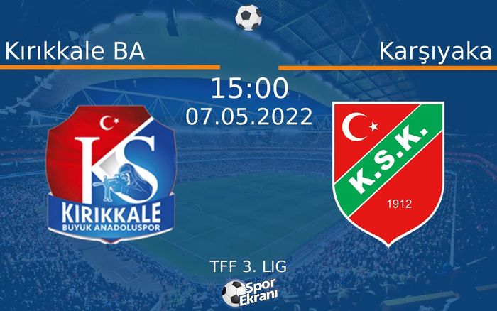 07 Mayıs 2022 Kırıkkale BA vs Karşıyaka maçı Hangi Kanalda Saat Kaçta Yayınlanacak? 07 Mayıs 2022 Kırıkkale BA vs Karşıyaka maçı Hangi Kanalda Saat Kaçta Yayınlanacak?