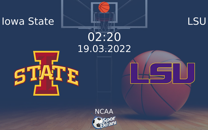 19 Mart 2022 Iowa State vs LSU maçı Hangi Kanalda Saat Kaçta Yayınlanacak? 19 Mart 2022 Iowa State vs LSU maçı Hangi Kanalda Saat Kaçta Yayınlanacak?