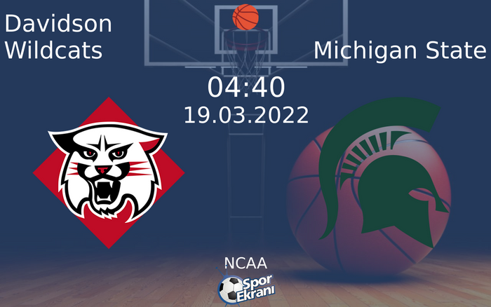 19 Mart 2022 Davidson Wildcats vs Michigan State maçı Hangi Kanalda Saat Kaçta Yayınlanacak? 19 Mart 2022 Davidson Wildcats vs Michigan State maçı Hangi Kanalda Saat Kaçta Yayınlanacak?