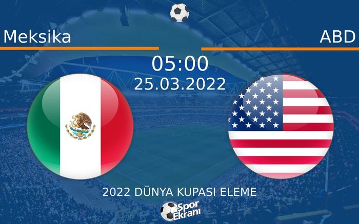 25 Mart 2022 Meksika vs ABD maçı Hangi Kanalda Saat Kaçta Yayınlanacak? 25 Mart 2022 Meksika vs ABD maçı Hangi Kanalda Saat Kaçta Yayınlanacak?