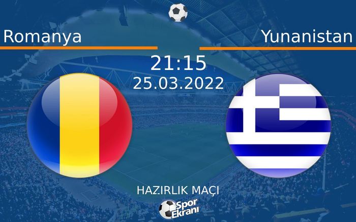25 Mart 2022 Romanya vs Yunanistan maçı Hangi Kanalda Saat Kaçta Yayınlanacak? 25 Mart 2022 Romanya vs Yunanistan maçı Hangi Kanalda Saat Kaçta Yayınlanacak?