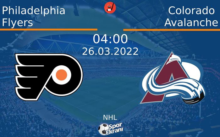 26 Mart 2022 Philadelphia Flyers vs Colorado Avalanche maçı Hangi Kanalda Saat Kaçta Yayınlanacak? 26 Mart 2022 Philadelphia Flyers vs Colorado Avalanche maçı Hangi Kanalda Saat Kaçta Yayınlanacak?